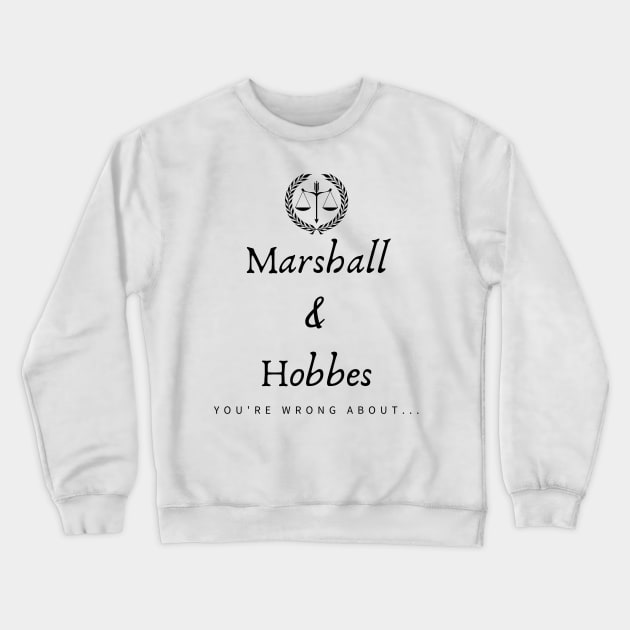 Marshall and Hobbes, Justice Print Crewneck Sweatshirt by colleencodes